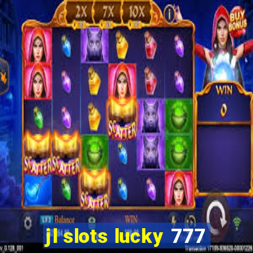 jl slots lucky 777