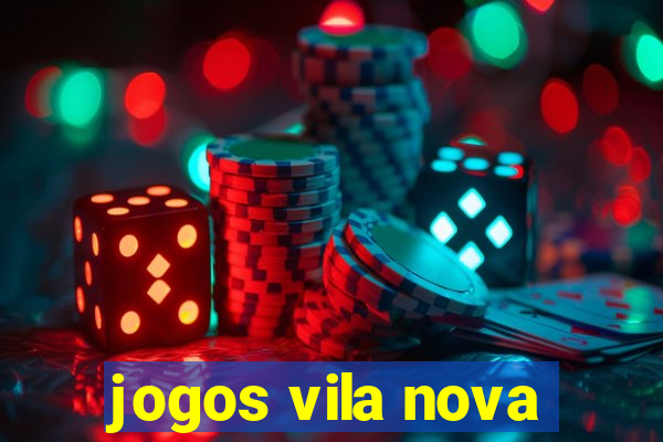 jogos vila nova