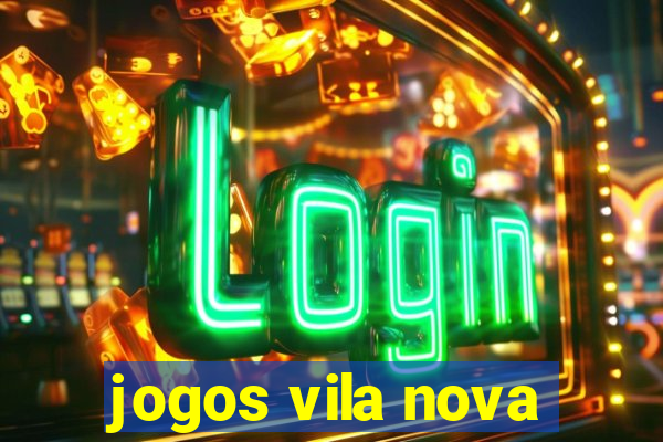 jogos vila nova