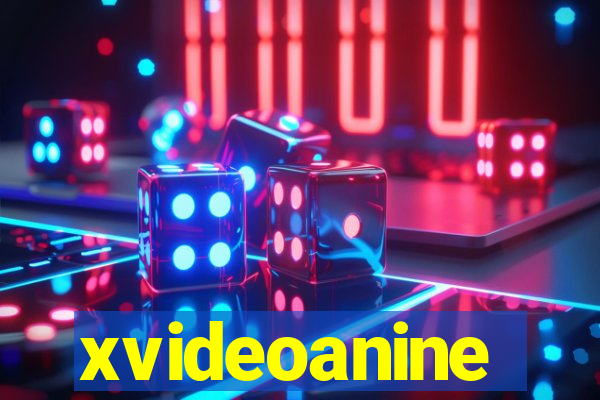 xvideoanine