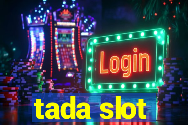 tada slot