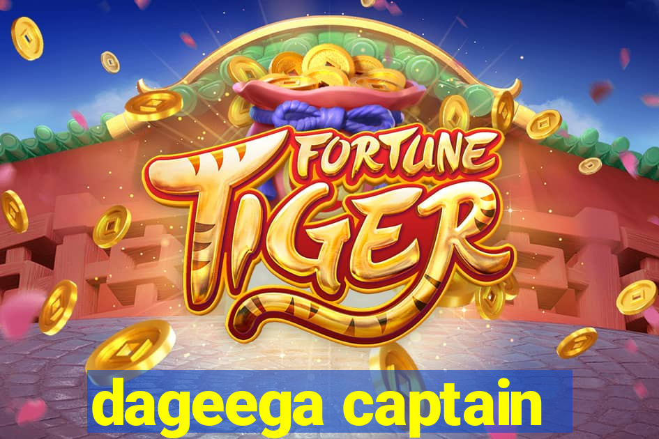 dageega captain