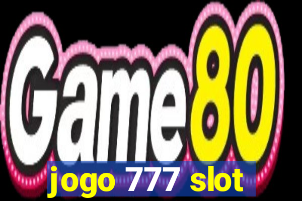 jogo 777 slot