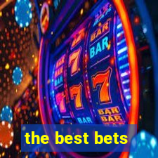 the best bets