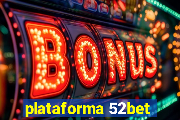 plataforma 52bet