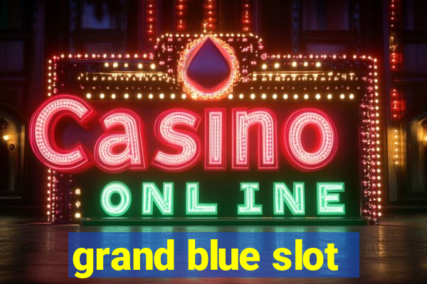 grand blue slot