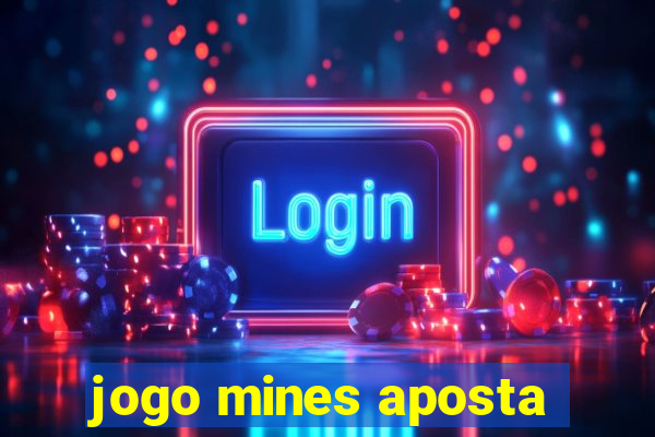 jogo mines aposta