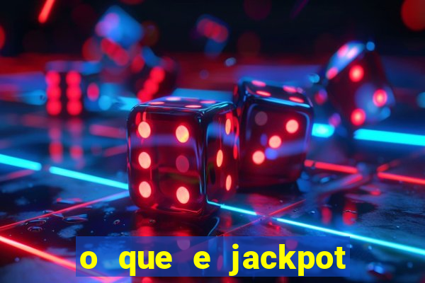 o que e jackpot no jogo do tigre