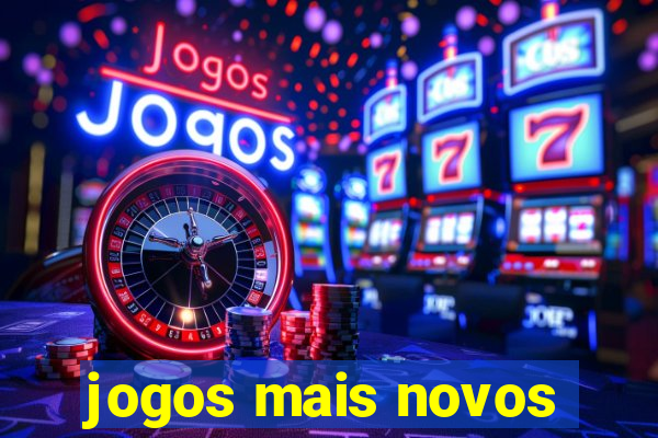 jogos mais novos