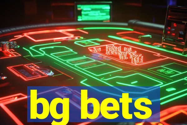 bg bets