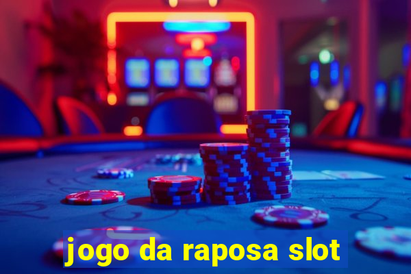 jogo da raposa slot