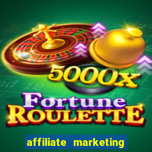 affiliate marketing online casinos