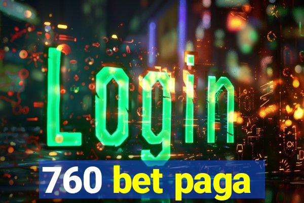 760 bet paga