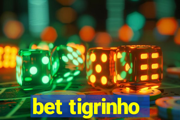 bet tigrinho