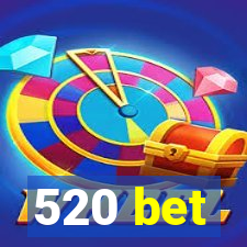 520 bet