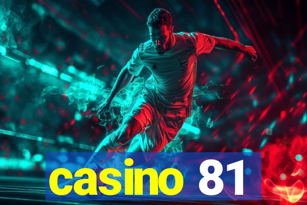 casino 81