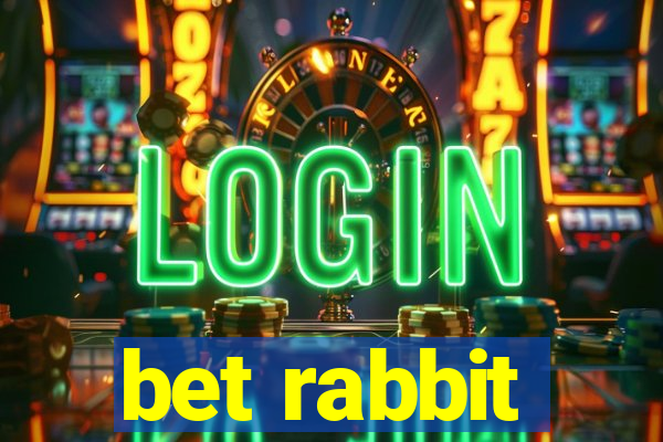 bet rabbit