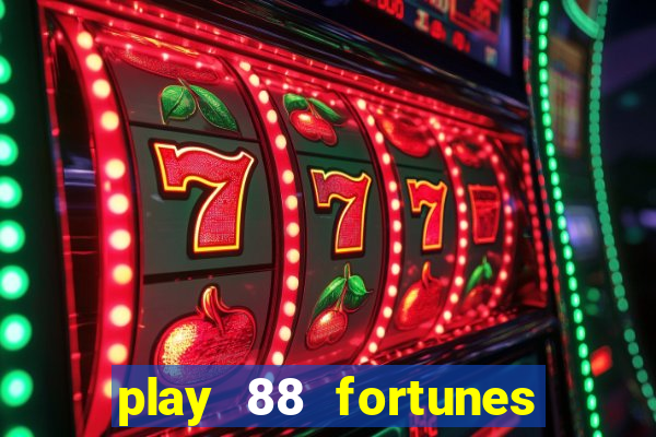 play 88 fortunes slot free game