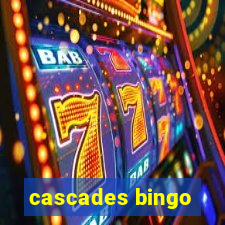 cascades bingo