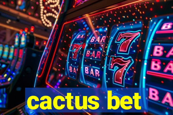 cactus bet