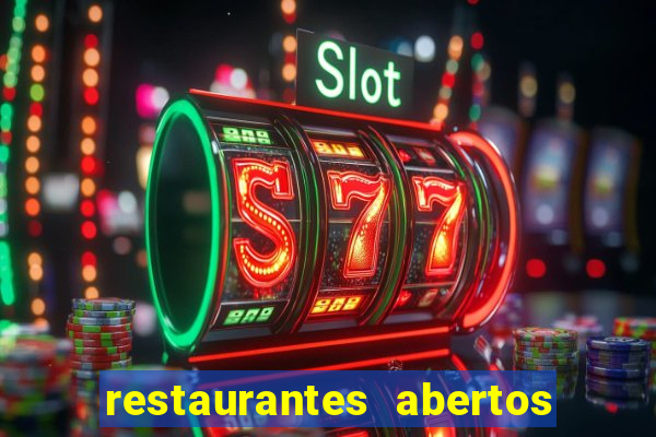 restaurantes abertos no natal porto alegre