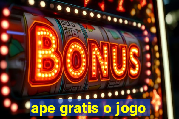 ape gratis o jogo