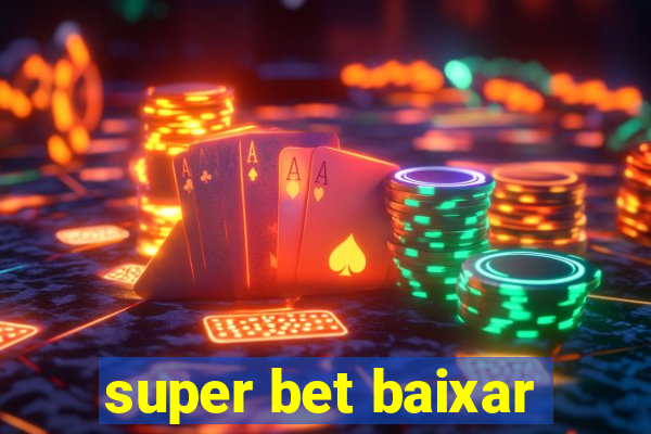 super bet baixar