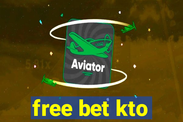 free bet kto