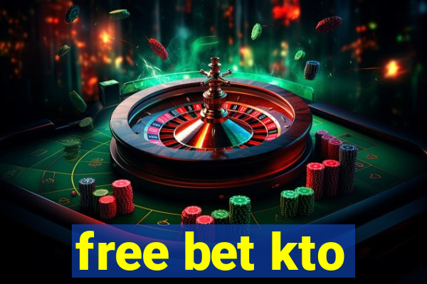 free bet kto