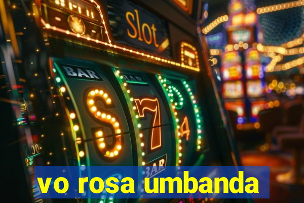 vo rosa umbanda