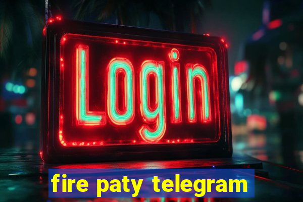 fire paty telegram