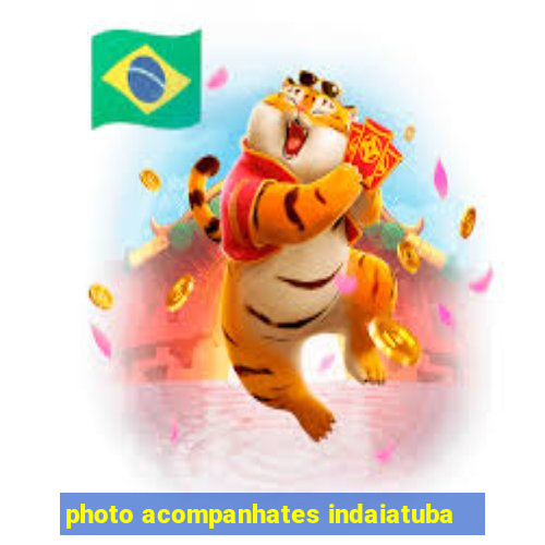 photo acompanhates indaiatuba