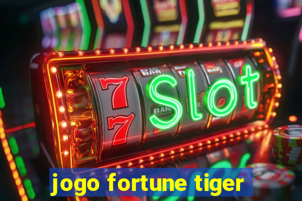 jogo fortune tiger