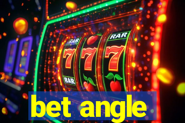 bet angle