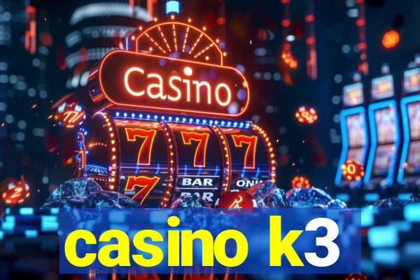 casino k3