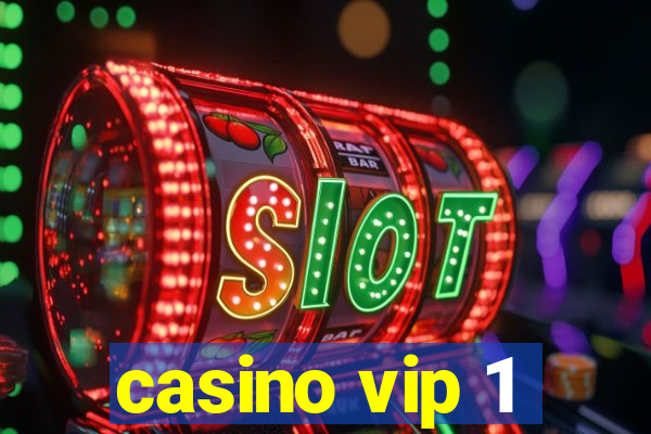 casino vip 1