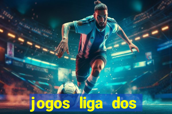 jogos liga dos campe?es onde assistir