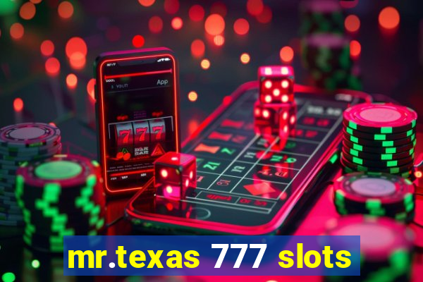 mr.texas 777 slots