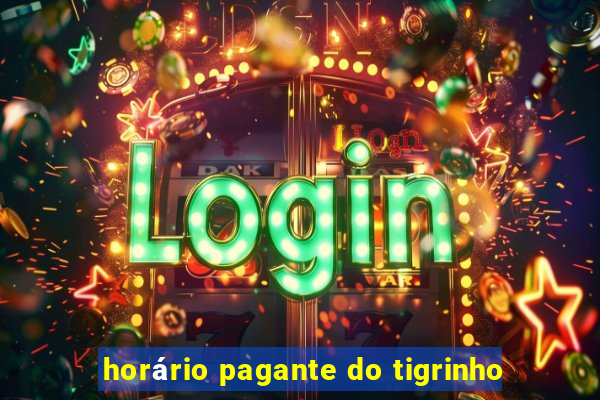 horário pagante do tigrinho