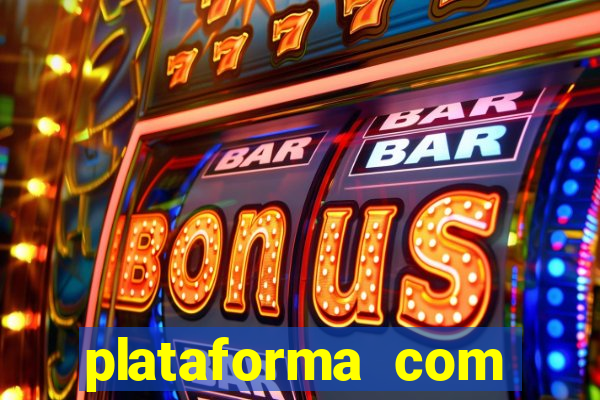 plataforma com b么nus de cadastro gr谩tis