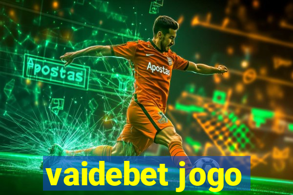 vaidebet jogo