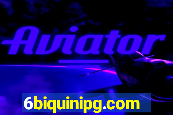 6biquinipg.com