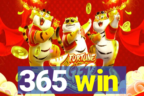 365 win