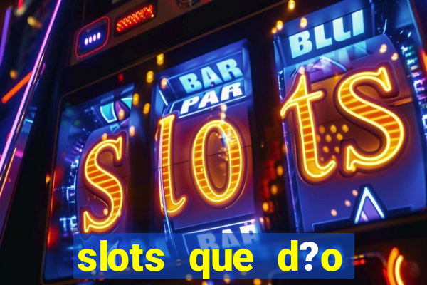 slots que d?o b?nus no cadastro