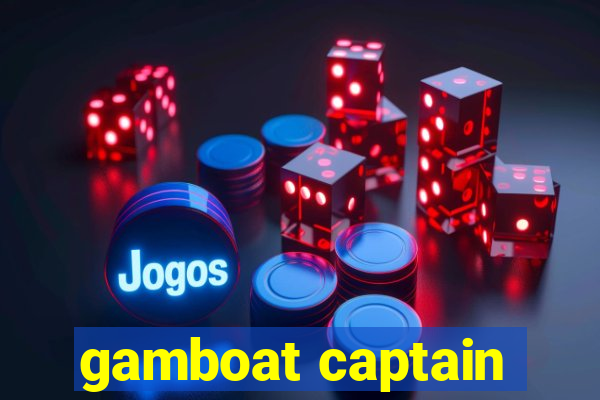 gamboat captain