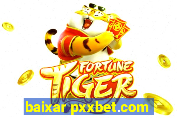 baixar pxxbet.com