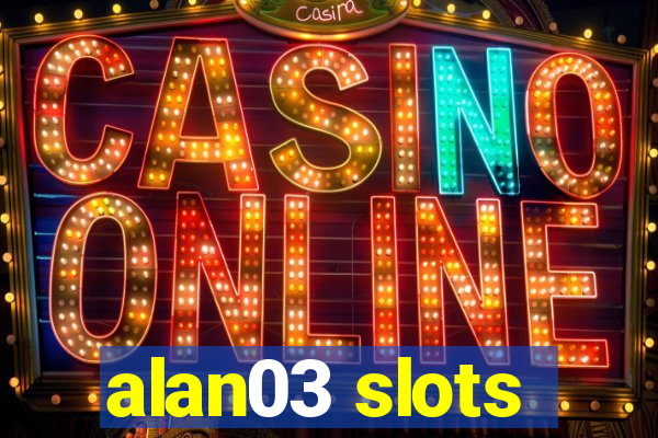 alan03 slots