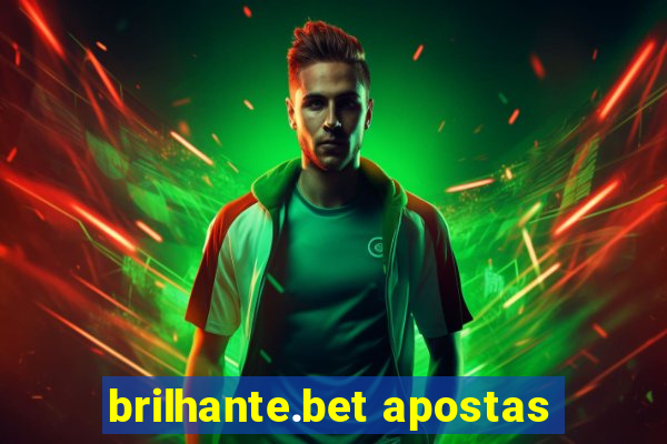 brilhante.bet apostas