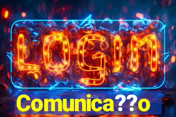 Comunica??o