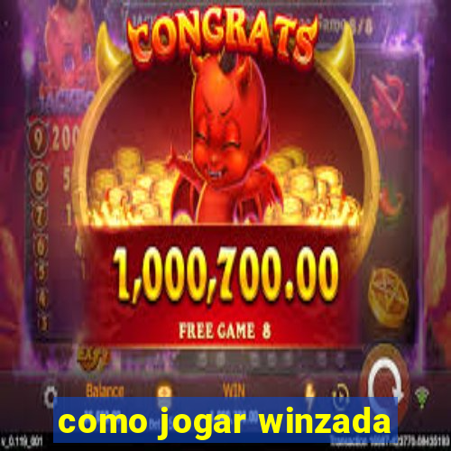 como jogar winzada